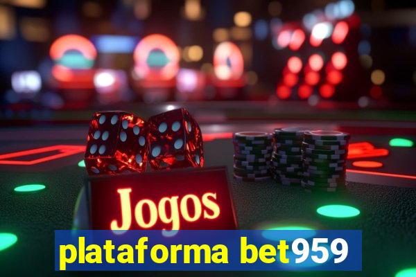 plataforma bet959